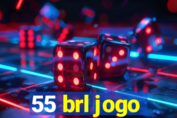 55 brl jogo